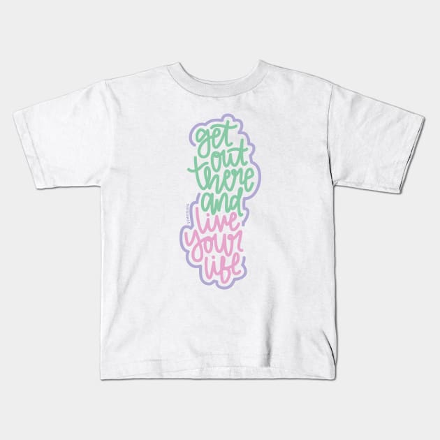 Get Out There And Live Your Life - Mint / Pink / Purple Kids T-Shirt by hoddynoddy